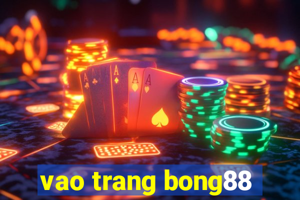 vao trang bong88