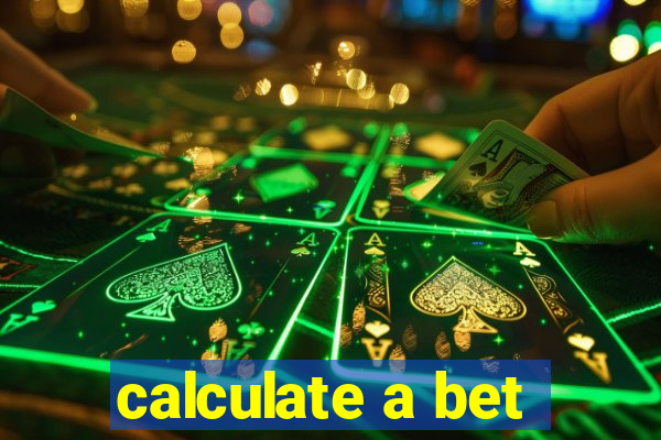 calculate a bet