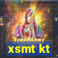 xsmt kt