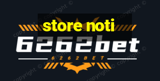 store noti