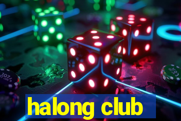 halong club