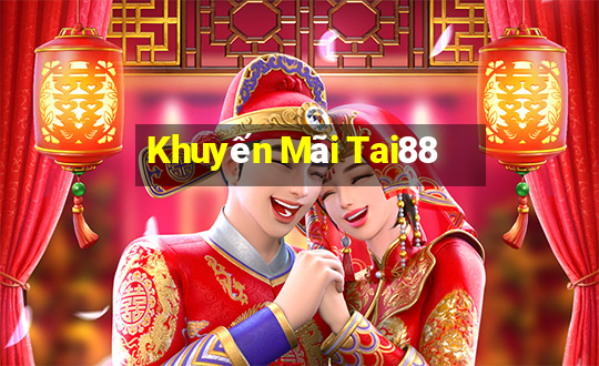 Khuyến Mãi Tai88