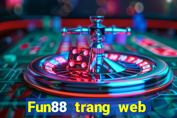 Fun88 trang web chính thức phải thắng