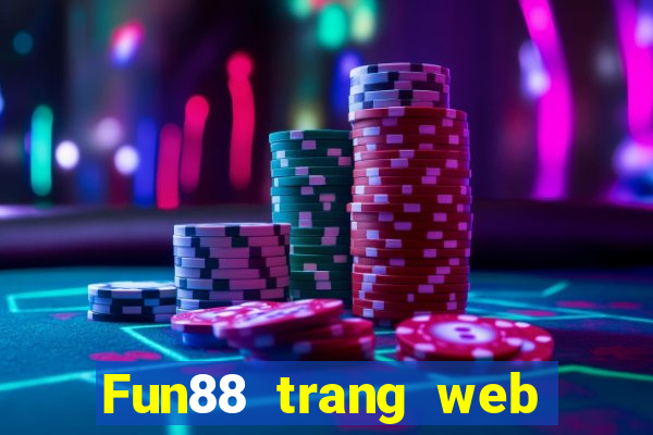 Fun88 trang web chính thức phải thắng