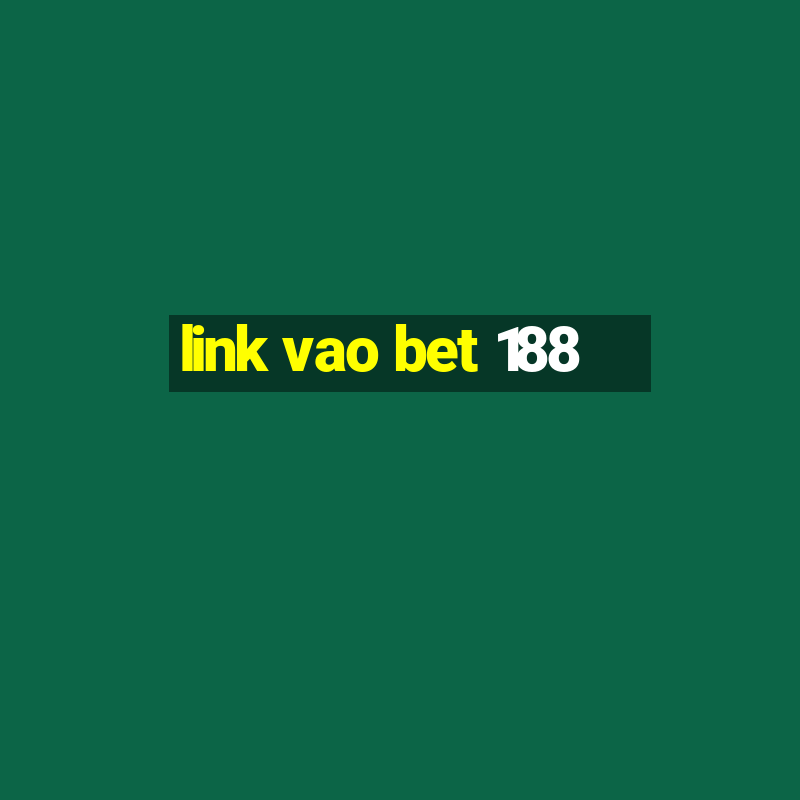 link vao bet 188