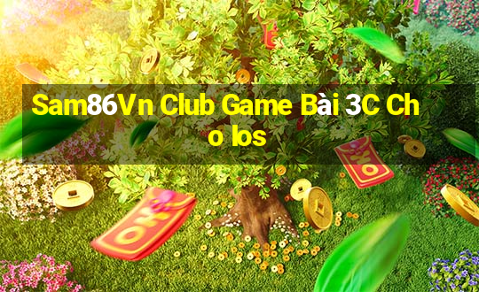 Sam86Vn Club Game Bài 3C Cho Ios