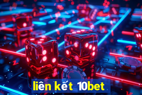 liên kết 10bet