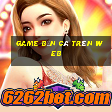 game bắn cá trên web