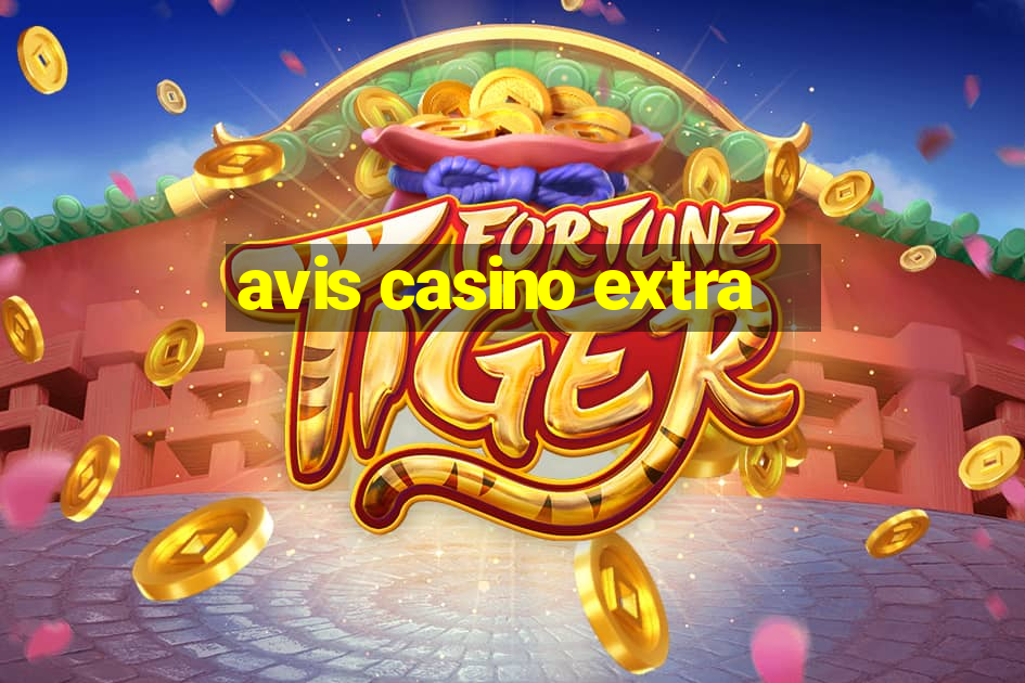 avis casino extra