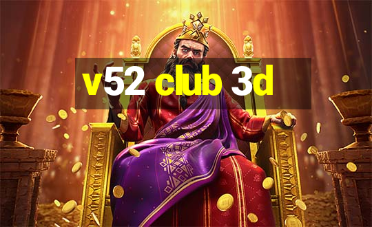 v52 club 3d