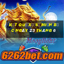 kết quả xổ số miền bắc ngày 23 tháng 6