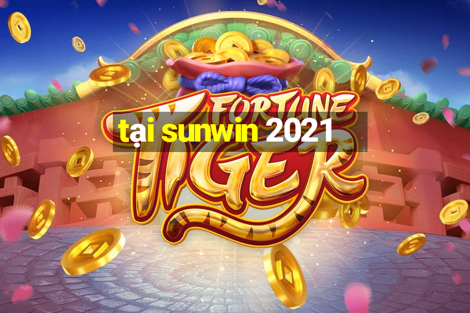 tại sunwin 2021