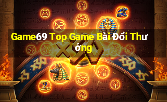 Game69 Top Game Bài Đổi Thưởng