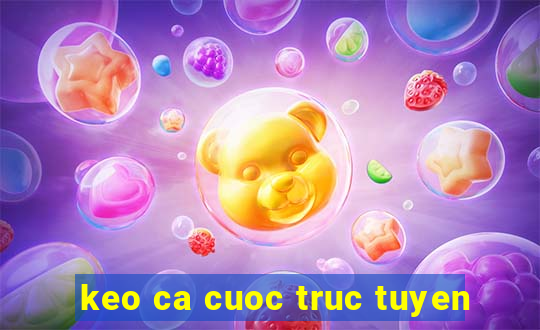 keo ca cuoc truc tuyen