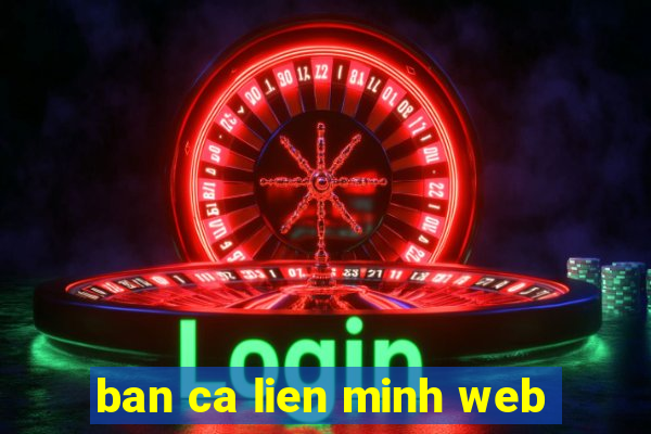 ban ca lien minh web