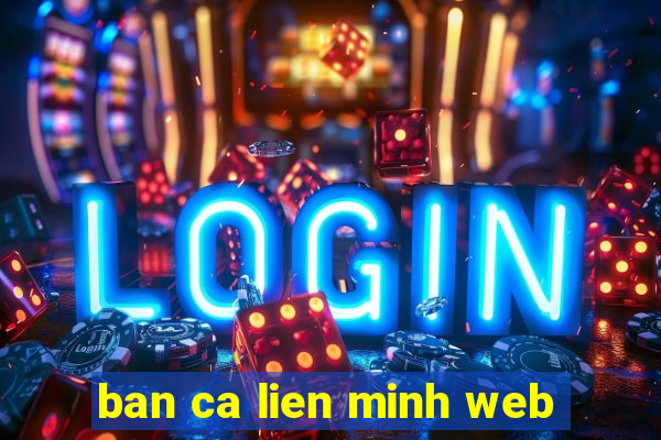 ban ca lien minh web