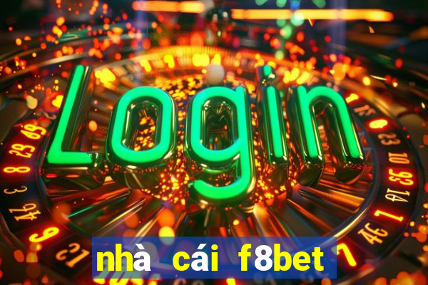 nhà cái f8bet có lừa đảo không