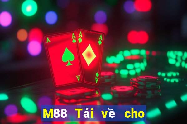 M88 Tải về cho khách hàng Đắk Lắk