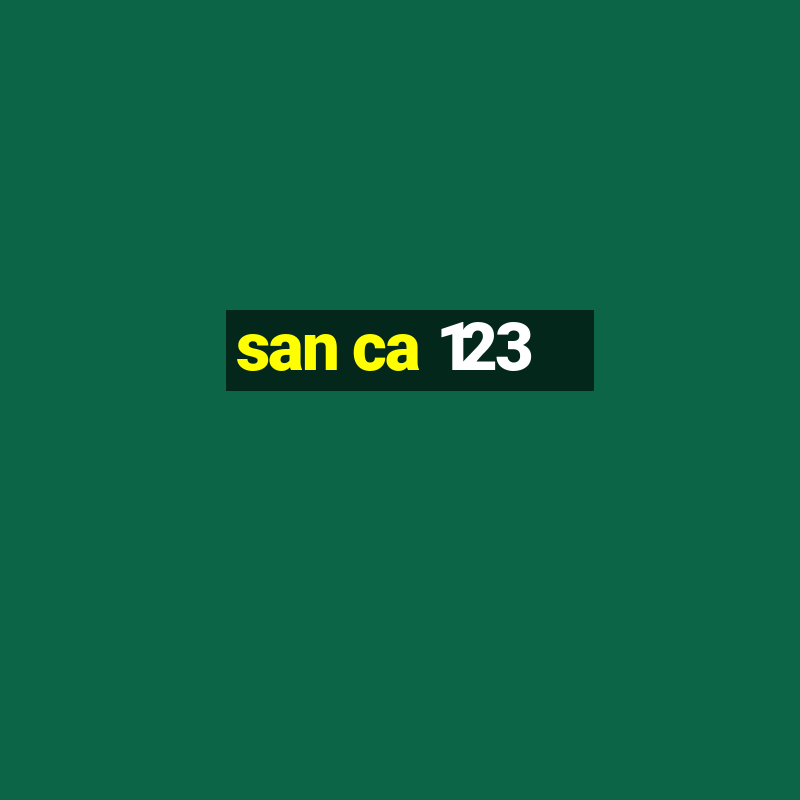 san ca 123