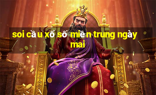 soi cầu xổ số miền trung ngày mai