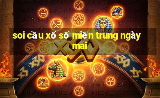 soi cầu xổ số miền trung ngày mai