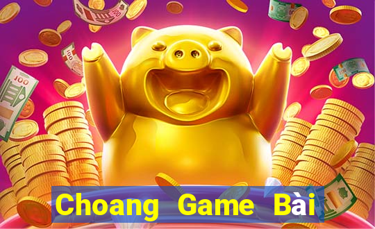 Choang Game Bài Nhiều Người Chơi Nhất