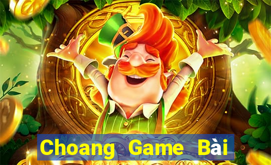 Choang Game Bài Nhiều Người Chơi Nhất