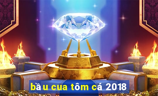 bầu cua tôm cá 2018