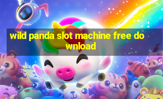 wild panda slot machine free download