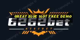 great blue slot free demo