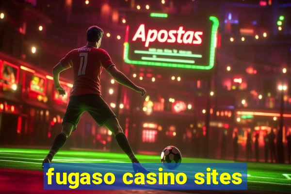 fugaso casino sites