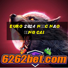 euro 2024 nước nào đăng cai