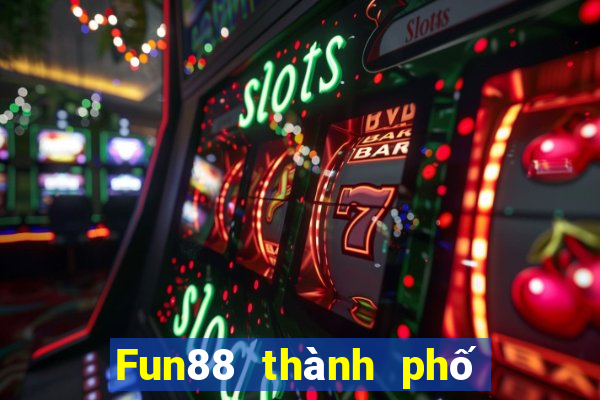 Fun88 thành phố trò chơi điện tử Earl