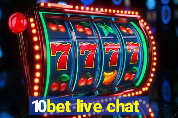 10bet live chat