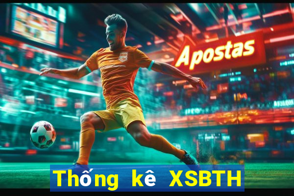 Thống kê XSBTH Thứ 2