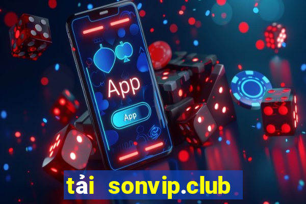 tải sonvip.club về điện thoại