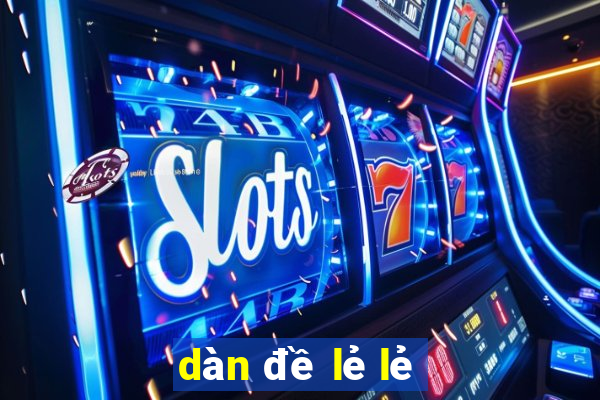 dàn đề lẻ lẻ