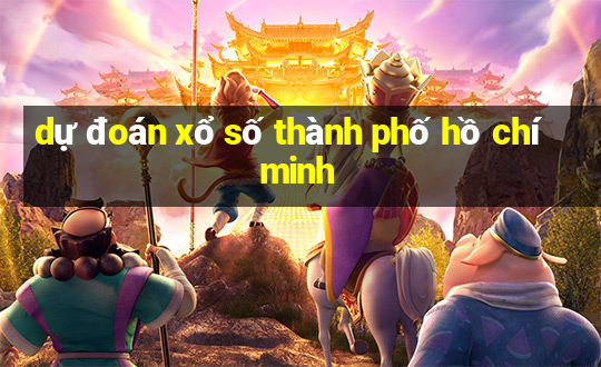 dự đoán xổ số thành phố hồ chí minh