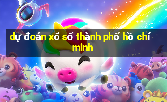 dự đoán xổ số thành phố hồ chí minh