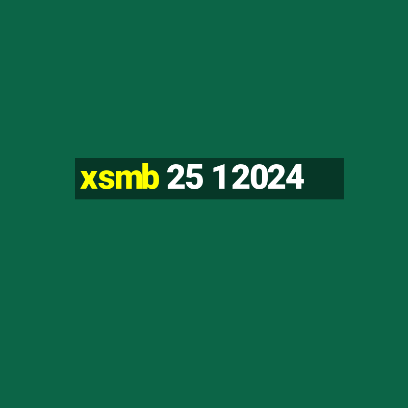 xsmb 25 1 2024