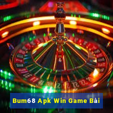 Bum68 Apk Win Game Bài