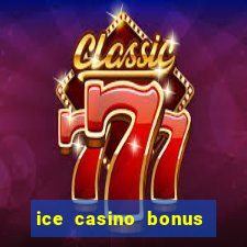 ice casino bonus bez depozytu