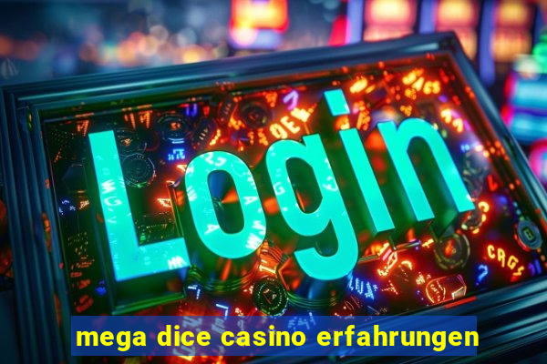 mega dice casino erfahrungen