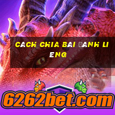 cách chia bài đánh liêng