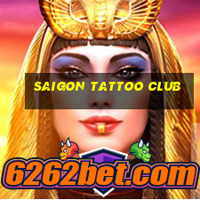 saigon tattoo club