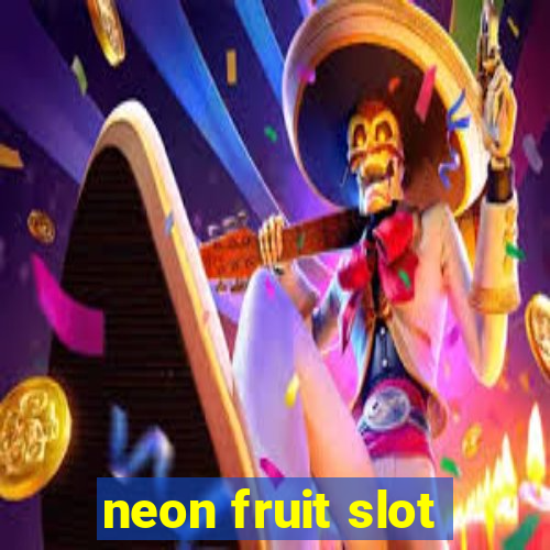 neon fruit slot