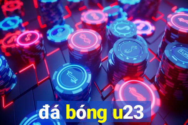 đá bóng u23