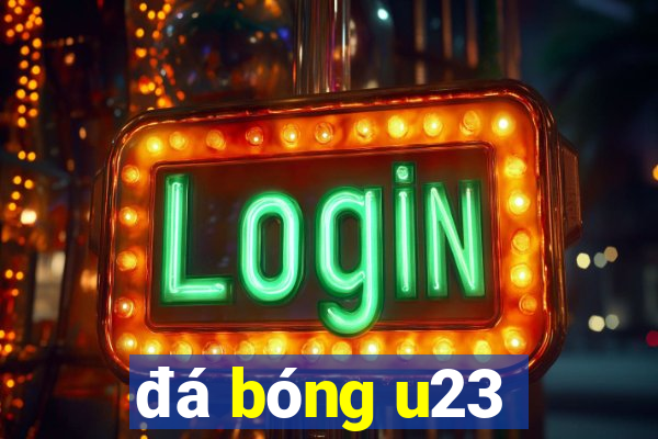 đá bóng u23