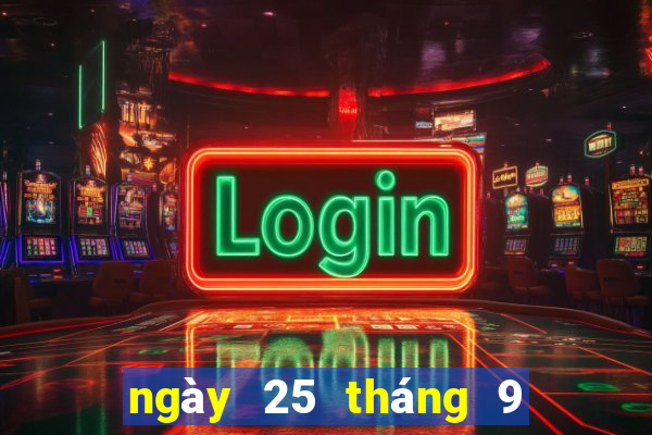 ngày 25 tháng 9 xổ số miền trung