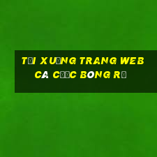 Tải xuống trang web cá cược bóng rổ